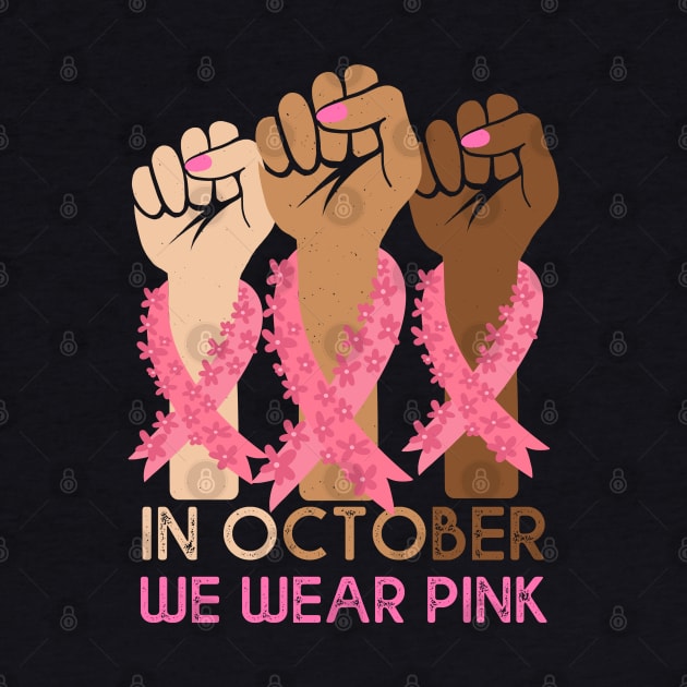 In October We Wear Pink Breast Cancer Awareness by MasliankaStepan